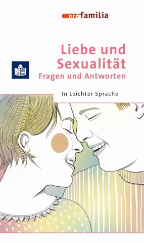 Liebe_Sexualitaet_Leichte_Sprache_gr.jpg